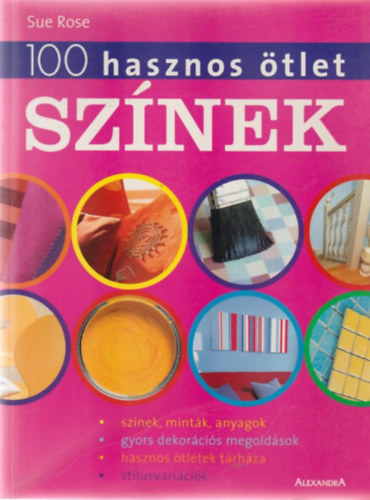 Sue Rose - 100 hasznos tlet: sznek