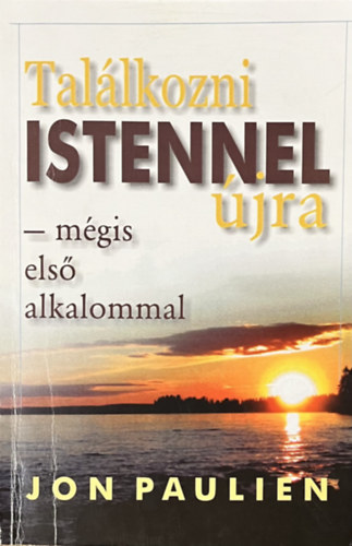 Jon Paulien - Tal�lkozni Istennel �jra - m�gis els� alkalommal