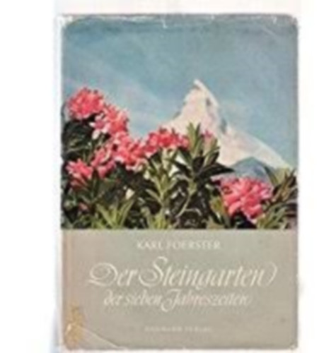 Karl Foerster - Der Steingarten Der Sieben Jahreszeiten