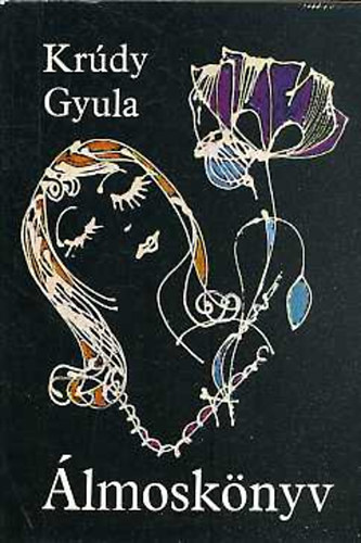 Krdy Gyula - lmosknyv Az olvashoz, lmok,  Babonk, A szegnyek mosolya, A szerelmes levl, Futtats, A gyomor rmei, (8. s regbtett kiads) Sznt Piroska rajzaival
