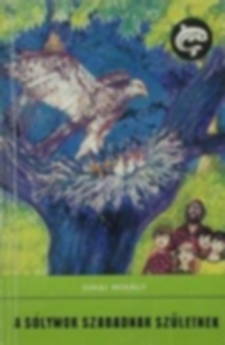 Simai Mihály, Szerk.: Rónaszegi Miklós, Graf.: Benkő Sándor - A sólymok szabadnak születnek - Benkő Sándor rajzaival (Delfin könyvek)