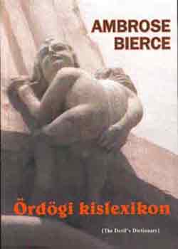 Ambrose Bierce - Ördögi kislexikon