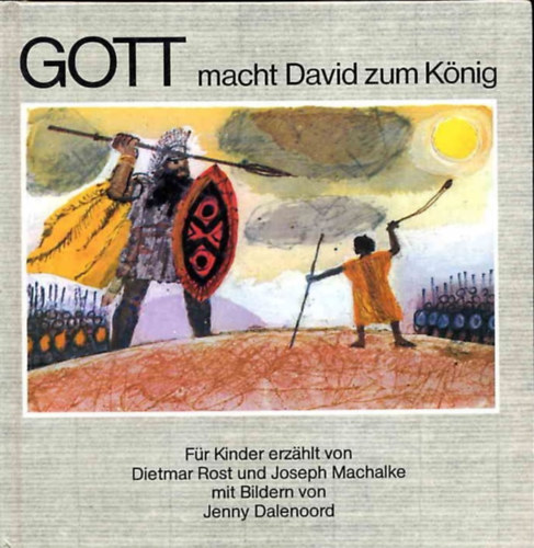 Dietmar Rost, Joseph Machalke - Gott macht David zum Knig