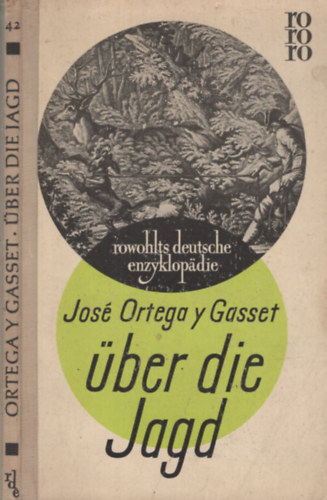 José Ortega Y Gasset - Über die Jagd