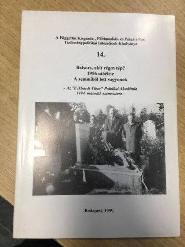 Balsors, akit rgen tp? 1956 utlete - A semmibl lett vagyonok