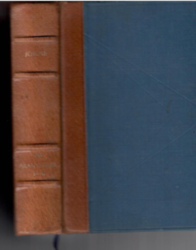 J�kai M�r - J�kai M�r �sszes m�vei - Az arany ember I-II.