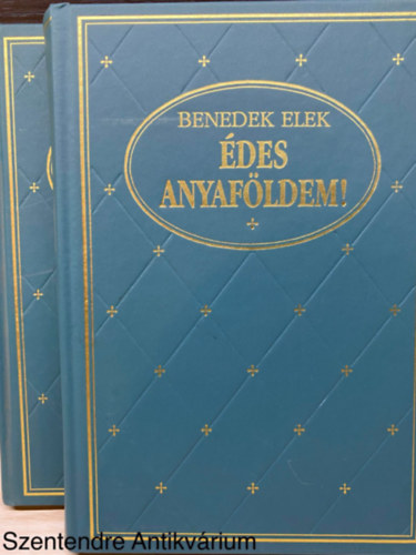 Benedek Elek, Szerk.: Lukácsy Sándor - Édes anyaföldem! I-II. - EGY NÉP S EGY EMBER TÖRTÉNETE (Saját képpel)