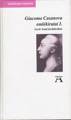Szerb Antal (ford.) - Giacomo Casanova emlkiratai I-II.