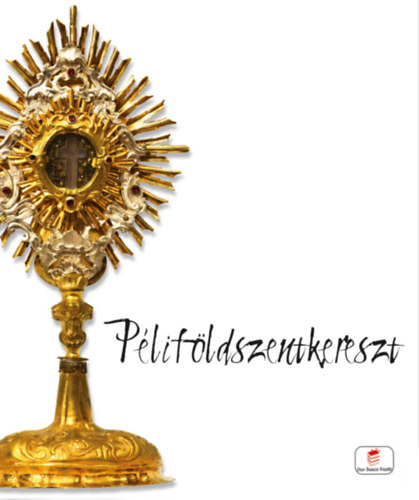 Lengyel Erzsbet (szerk.) - Plifldszentkereszt