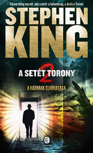Stephen King - A hármak elhívatása - A Setét Torony 2.