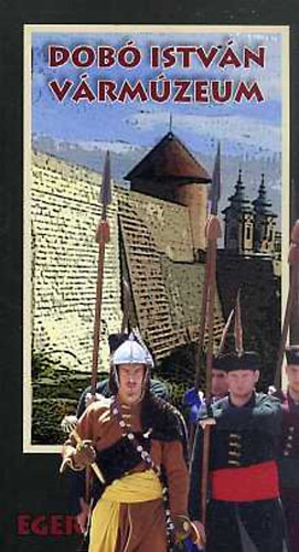 Petercsk Tivadar - Veres Gbor (szerk.) - Dob Istvn Vrmzeum - Eger