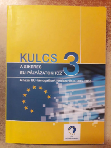 Flamm Benedek Lszl (szerk.) - Kulcs a sikeres EU-plyzatokhoz 3.