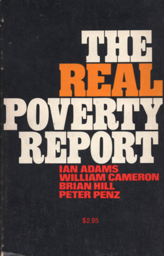 Ian Adams, William Cameron, Brian Hill, Peter Penz - The Real Poverty Report
