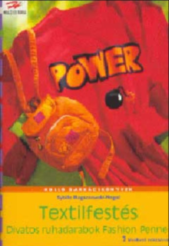 Sybille Rogaczewski-Nogai - Textilfest�s (divatos ruhadarabok Fashion Pennel)