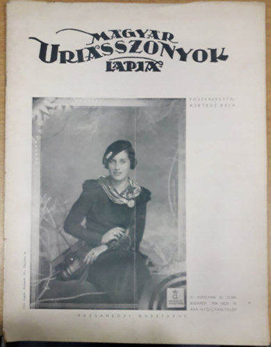 Kertsz Bla (szerk.) - Magyar Uriasszonyok Lapja XI. vfolyam 32. szm - 1934. november 10.