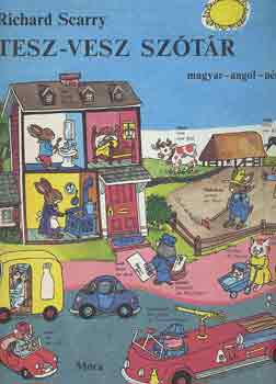 Richard Scarry - Tesz-Vesz sztr /magyar-angol-nmet/