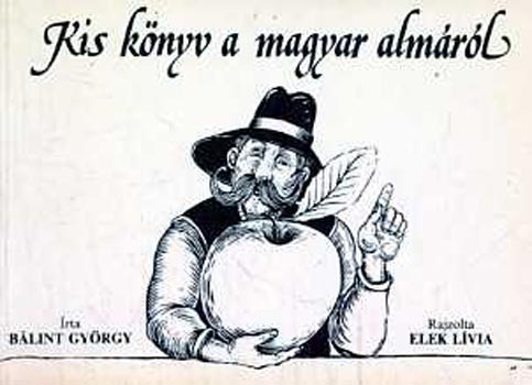 Blint Gyrgy - Kis knyv a magyar almrl