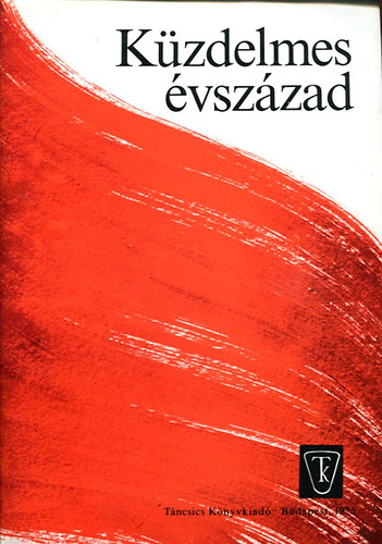 S�pos P�ter (szerk) Vass Henrik - K�zdelmes �vsz�zad - Fejezetek a magyar munk�smozgalom t�rt�net�b�l