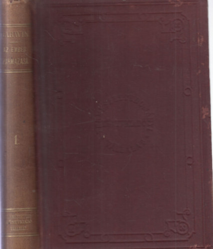 Charles Darwin - Az ember szrmazsa s az ivari kivls I.