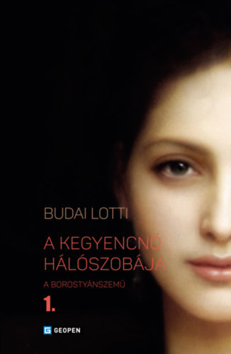 Budai Lotti - A Borostyánszemű I.- A kegyencnő hálószobája