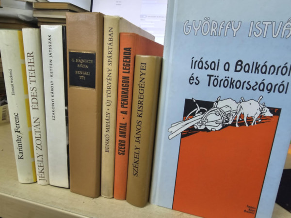 Karinthy Frigyes, Jkely Zoltn, Szakonyi Kroly, G. Hajnczy Rzsa, Benk Mihly, Szerb Antal, Dr. Gyrffy Istvn, Szkely Jnos - 8db magyar irodalmi m, KNYVMENT AJNLAT: Hossz weekend+ des teher+ Ketten jtsszk+ Bengli tz+ j trvny Sprtban+ A pendragon legensa+ Gyrffy Istvn rsai a Balknrl s Trkorszgrl + Az rnyk/ So Pter
