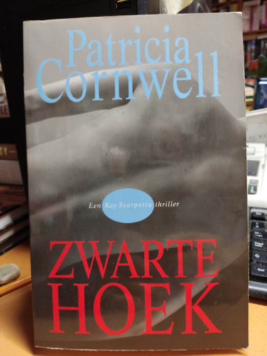 Patrica Cornwell - Zwarte Hoek