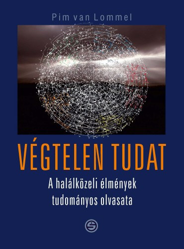 Vanlommel, Pim - V�gtelen tudat - A hal�lk�zeli �lm�nyek tudom�nyos olvasata