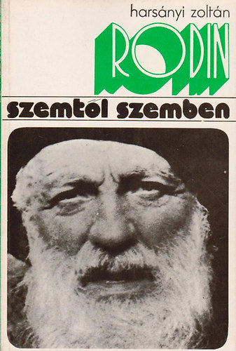 Harsányi Zoltán: - Rodin (Szemtől szemben)