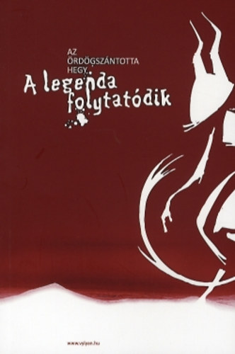Vylyan Szlbirtok s Pincszet - Az rdgszntotta hegy: A legenda folytatdik