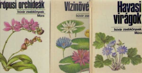 Dr. Tuba Zoltn, Br Krisztina, Ksa-F. Gyurk, Sulyok-Varga - 3 db Bvr zsebknyv : Trpusi orchidek - Havasi virgok - Vzinvnyek