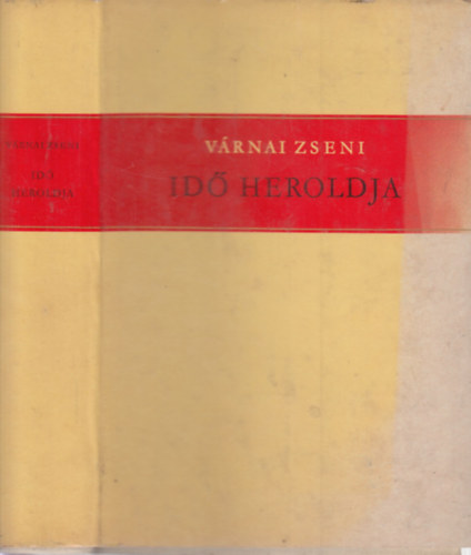 VÁRNAI ZSENI - Idő Heroldja