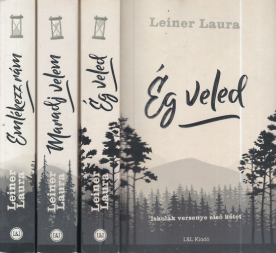 Leiner Laura - Iskolák versenye trilógia 1-3. (Ég veled, Maradj velem, Emlékezz rám)