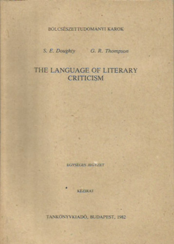 S. E. Doughty; G. R. Thompson - The language of literary criticism