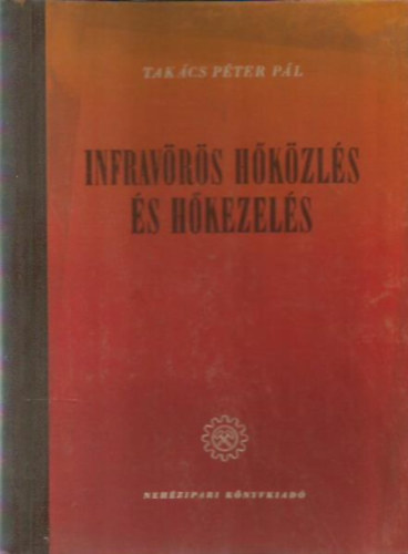 Tak�cs P�ter P�l (szerk.) - Infrav�r�s h�k�zl�s �s h�kezel�s