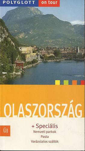 Monika Pelz - Olaszorszg (Polyglott - on tour) - + Specilis (Nemzeti parkok, Pasta, Varzslatos szllk)