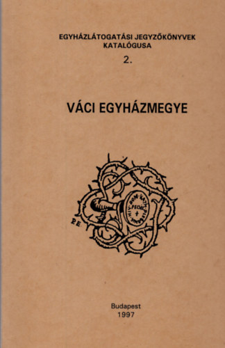Sznt-Zombori (szerk) - Egyhzltogatsi jegyzknyvek katalgusa 2. - Vci Egyhzmegye