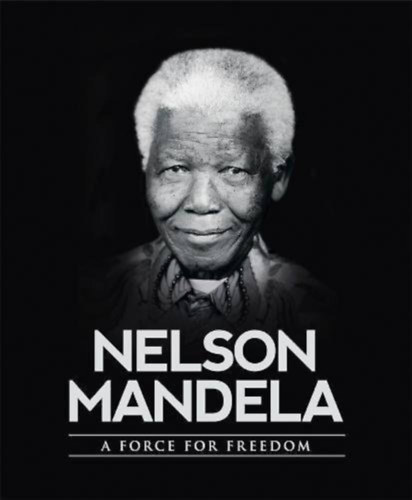 Christina Scott - Nelson Mandela - A Force for Freedom