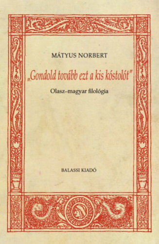 M�tyus Norbert - Gondold tov�bb ezt a kis k�stol�t