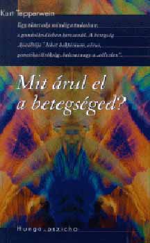 Kurt Tepperwein - Mit árul el a betegséged?