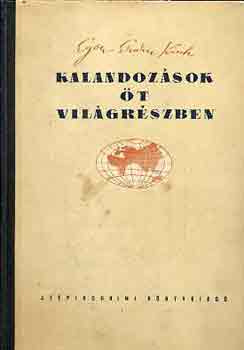 E.E. Kisch - Kalandozsok t vilgrszben