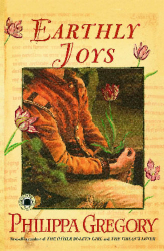 Philippa, Gregory - Earthly Joys
