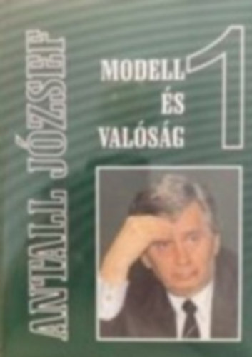 Antall József - Modell és valóság 1