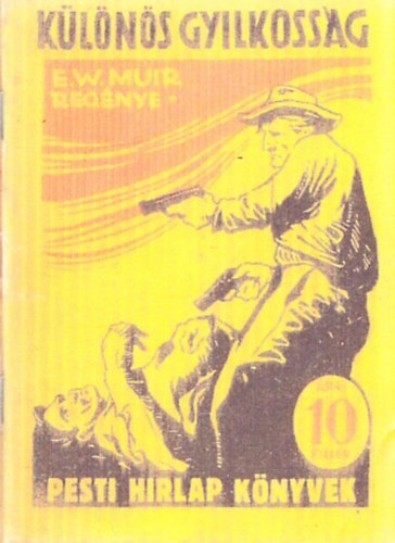 E. W. Muir - Klns gyilkossg (Pesti Hrlap Knyvek) (reprint)
