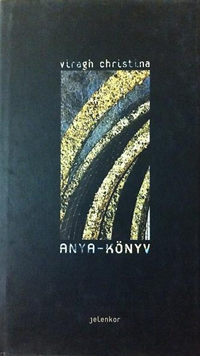 Christina Viragh - Anya-knyv