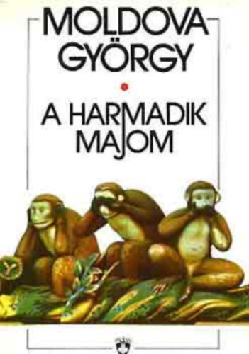 Moldova Gy�rgy - 2 db Moldova Gy�rgy, A harmadik majom, Az Abortusz-szigetek