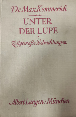 Dr. Max Kemmerich - Unter der Lupe