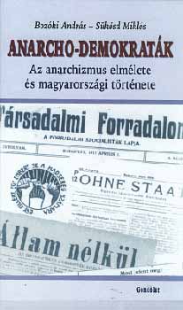 Boz�ki Andr�s; S�k�sd Mikl�s - Anarcho-demokrat�k