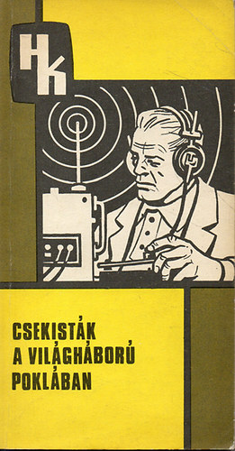 Gy�jt�tte �s �tdolgozta; Mattyasovszky Jen� - Csekist�k a vil�gh�bor� pokl�ban - H�t t�rt�net a szovjet felder�t�k munk�j�r�l