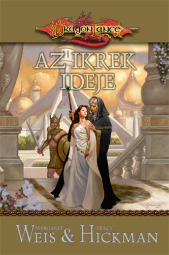 Margaret Weis, Tracy Hickman - Az ikrek ideje (Dragonlance)