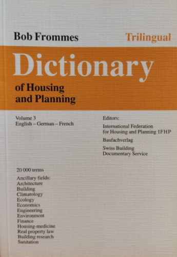 Bob Frommes, Schweizer Baudokumentation - Trilingual Dictionary of Housing and Planning Volume 3 English-German-French